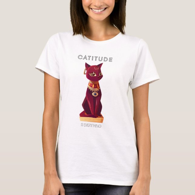 Camiseta CATITUDE es todo T-Shirt (Anverso)