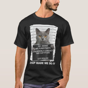Camiseta Catnip Me Hizo Hacerlo 1