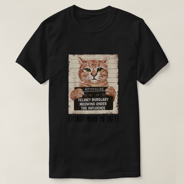 Camiseta Catnip Me Hizo Hacerlo Camisas Graciosos Dueños De (Diseño del anverso)