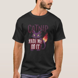 Camiseta CATNIP me hizo hacerlo divertido diseño de gato cu