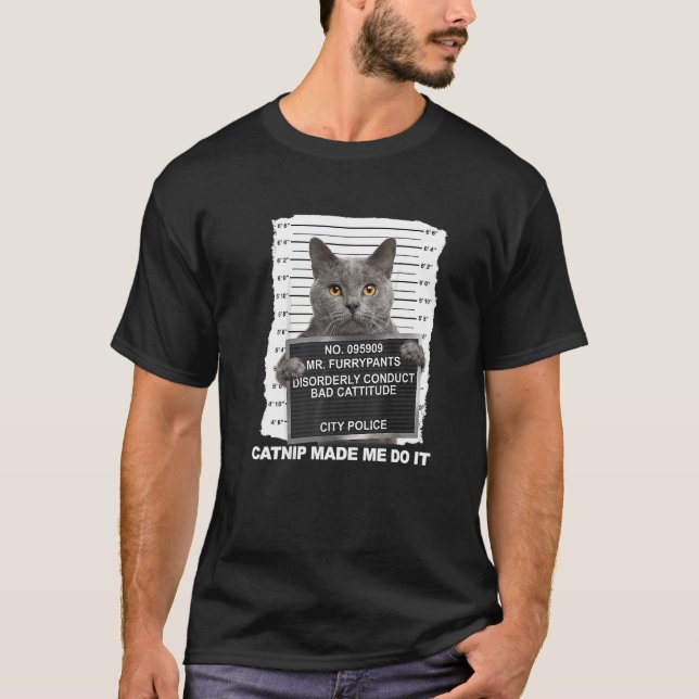 Camiseta Catnip Me Hizo Hacerlo Gato (Anverso)