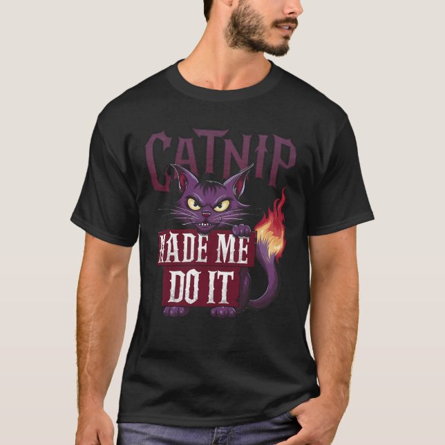 Camiseta CATNIP ME HIZO HACERLO gato travieso (Anverso)