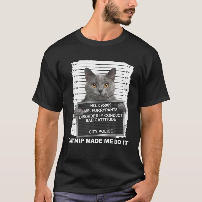 Camiseta Catnip Me Hizo Hacerlo Gracioso Cat Tee (Anverso)