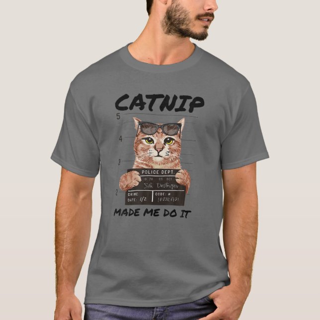 Camiseta CATNIP ME HIZO HACERLO RÁPIDO Gato Gato Gatito Gat (Anverso)
