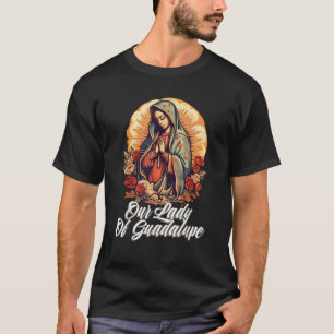 Camiseta Católica De Nuestra Señora De Guadalupe