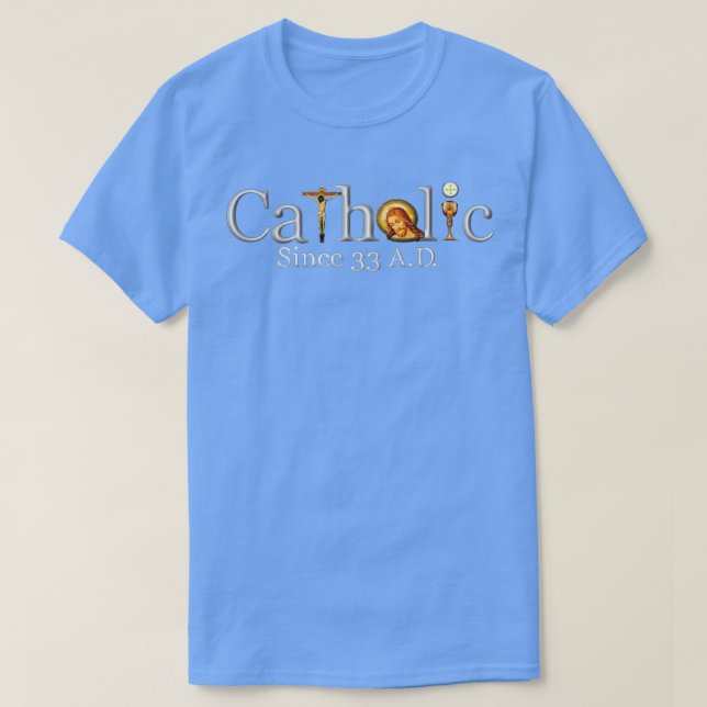 Camiseta Católico desde el 33 de Agosto de 2014 (Diseño del anverso)