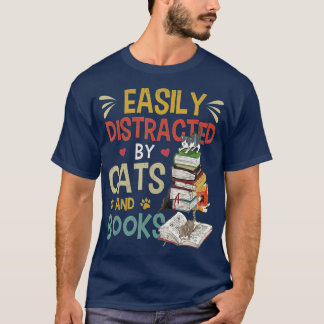 Camiseta Cats 365 Easily Distracted by Cats & Books Cat & B