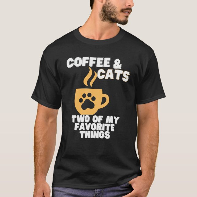 Camiseta Cats and Coffee Two of My Favorite Things (Anverso)