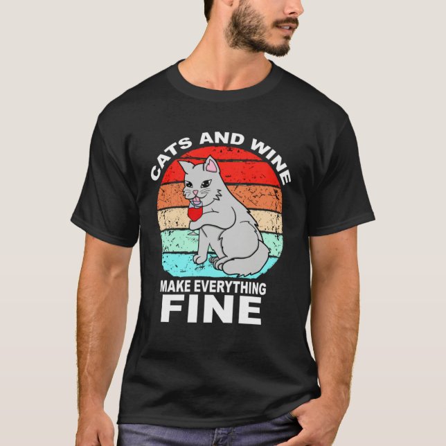 Camiseta Cats And Wine Makes Everything Fine Cats Vino Wine (Anverso)