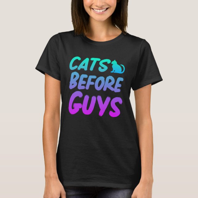 Camiseta Cats Before Guys Cats Motif Cat Mom (Anverso)