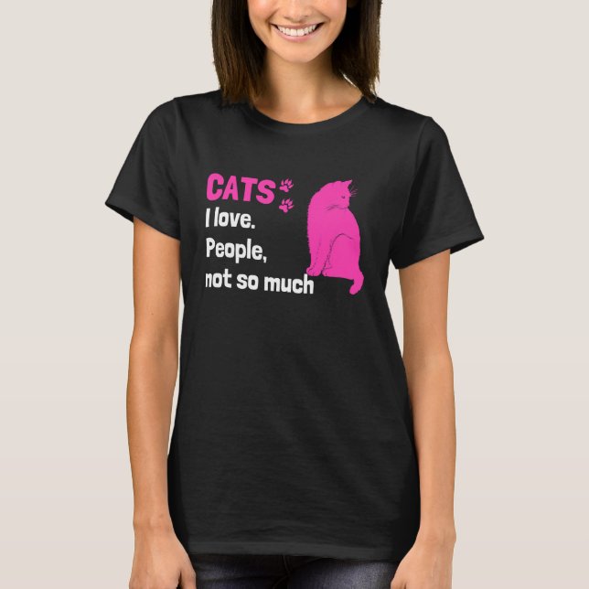 Camiseta Cats I love People not so much  Cat Owner Quote (Anverso)