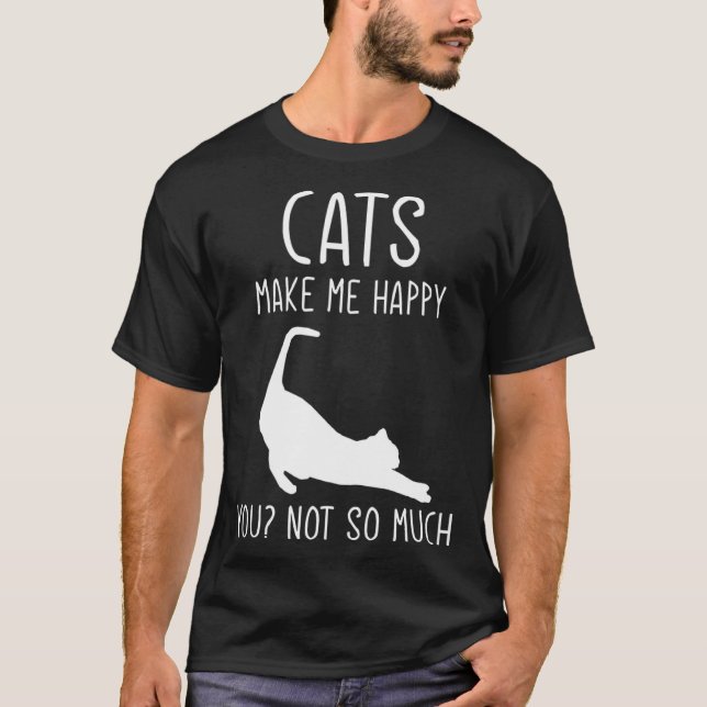Camiseta Cats Make Me Happy  For Kitten Cat (Anverso)