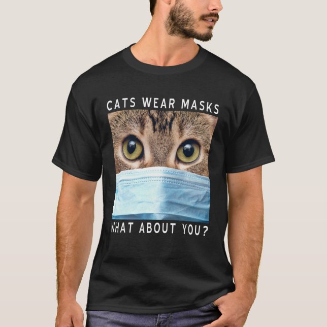 Camiseta Cats Wear Masks What About You  Cat Face Mask (Anverso)