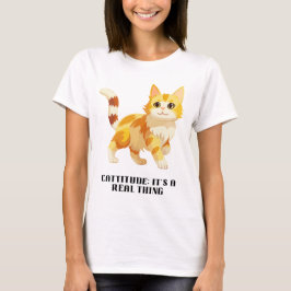 Camiseta Cattitude: Es algo real