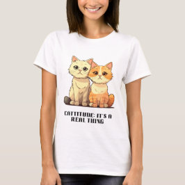Camiseta Cattitude: Es algo real