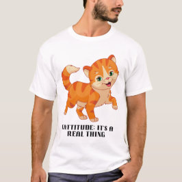 Camiseta Cattitude: Es algo real