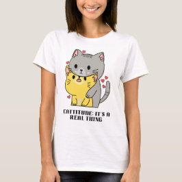 Camiseta Cattitude: Es algo real
