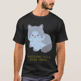 Camiseta Cattitude: Es algo real