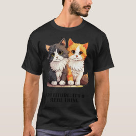 Camiseta Cattitude: Es algo real