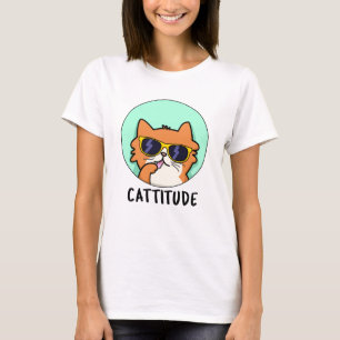 Camiseta Cattitude Funny Cat Pun