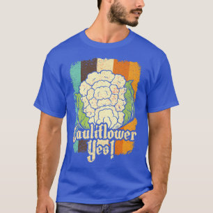Camiseta Cauliflower Sí Gracioso jardinero vegetal 321
