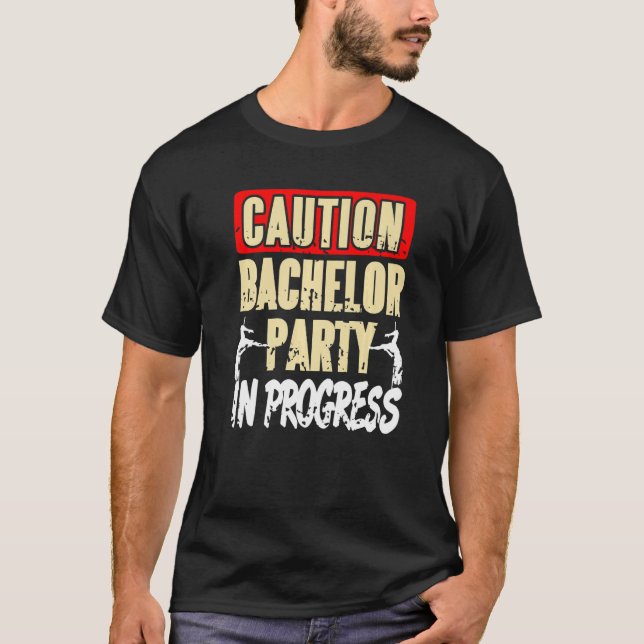 Camiseta Caution Bachelor Party In Progress Retro Present (Anverso)