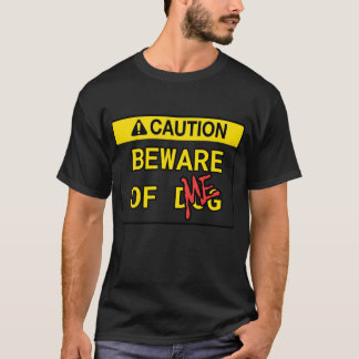 Camiseta Caution: Beware of Me