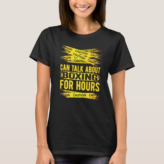 Camiseta Caution Can Talk About Boxing For Hours (Anverso)