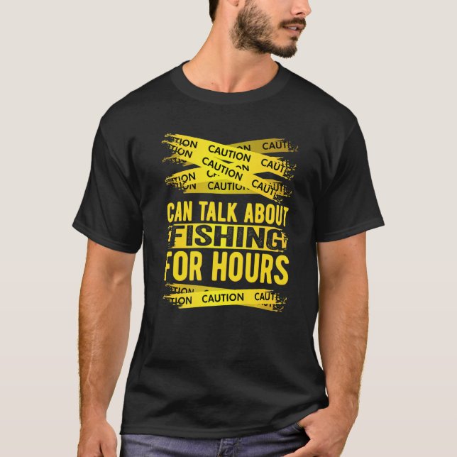Camiseta Caution Can Talk About Fishing For Hours   (Anverso)