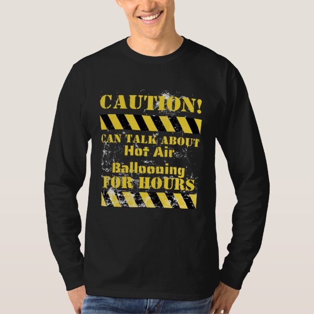 Camiseta Caution can talk about hot air ballooning for hour (Anverso)