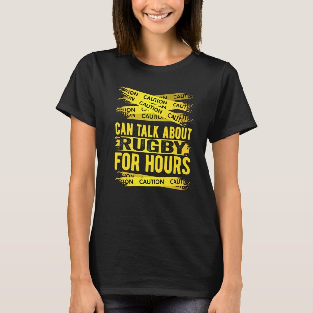 Camiseta Caution Can Talk About Rugby For Hours (Anverso)