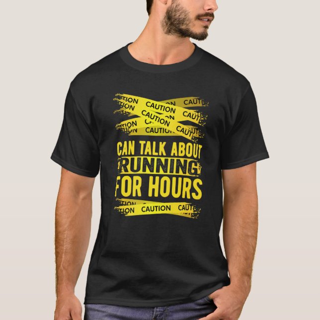 Camiseta Caution Can Talk About Running For Hours (Anverso)