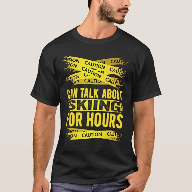 Camiseta Caution Can Talk About Skiing For Hours (Anverso)