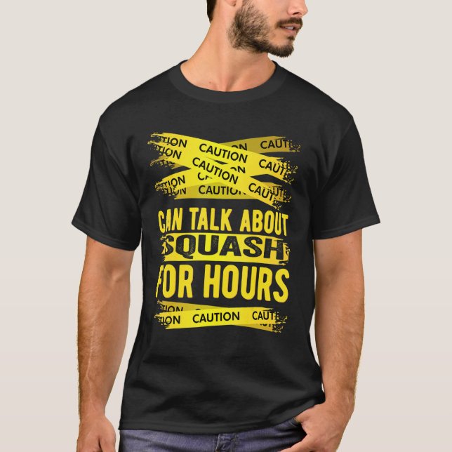 Camiseta Caution Can Talk About Squash For Hours (Anverso)