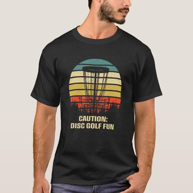 Camiseta Caution Disc Golf Is Fun Golfer Sayings Disc Golf (Anverso)