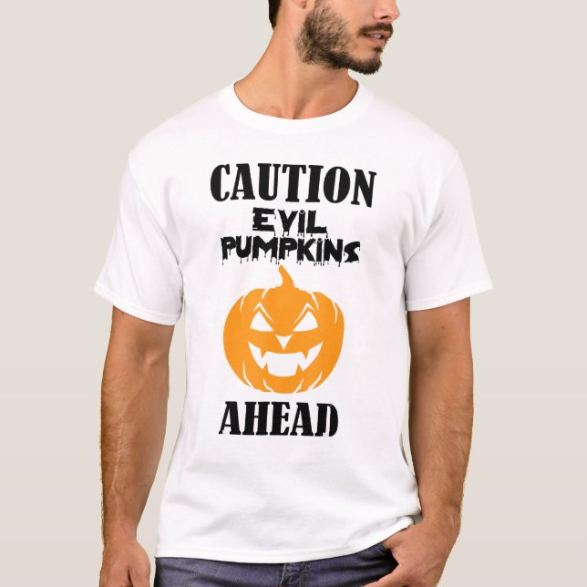 Camiseta Caution Evil Pumpkins Ahead Scary Halloween Jack O (Anverso)