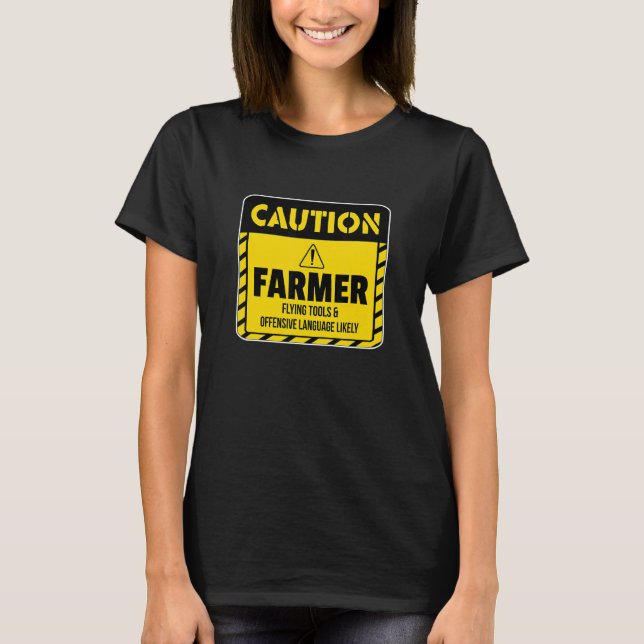 Camiseta Caution Farmer Flying Tools And Offensive Language (Anverso)