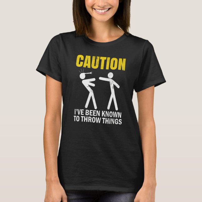 Camiseta Caution ive been known to throw things Mechanic re (Anverso)