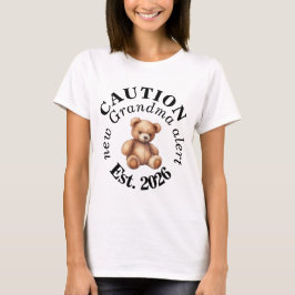 Camiseta CAUTION new Grandma alert- Teddy Baby Announcement