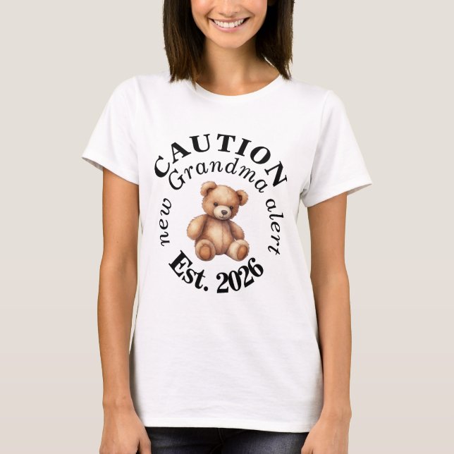 Camiseta CAUTION new Grandma alert- Teddy Baby Announcement (Anverso)