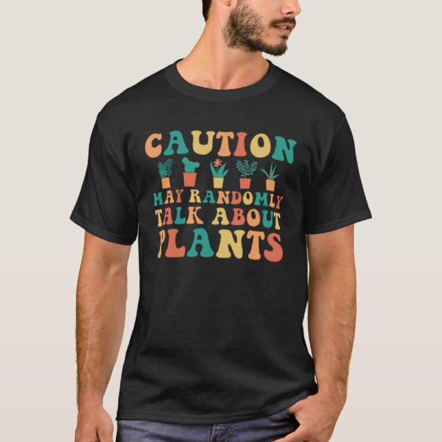 Camiseta Caution Plant Cute Florist Gardener Hippie (Anverso)