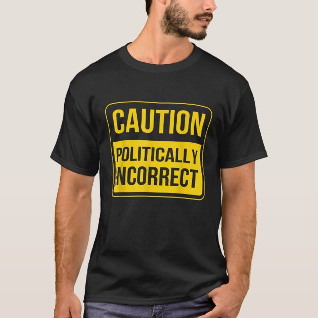 Camiseta Caution Politically Incorrect  Trigger Snowflakes (Anverso)