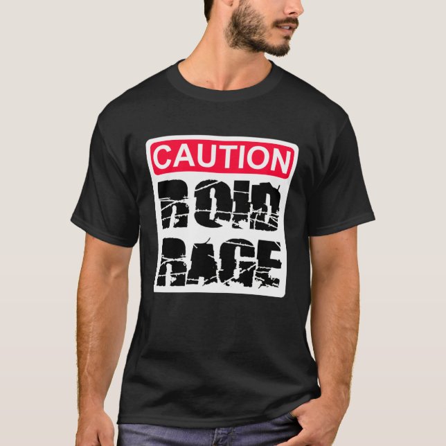 Camiseta Caution Roid Rage (Anverso)