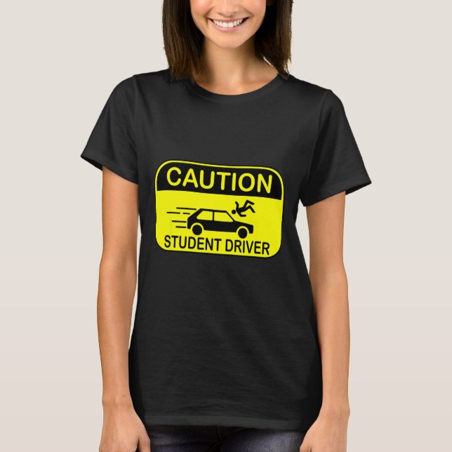 Camiseta Caution Student Driver Funny  (Anverso)