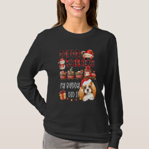 Camiseta Cavalier Spaniel Querido Papá Noel Lo Hizo Gracios