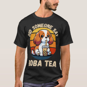 Camiseta Cavalier vintage King Dog ¿Alguien dijo té Boba