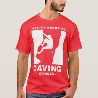 Camiseta Caving Stories Spelunking Spelunker Cave Walker Na