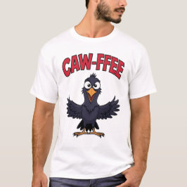 Camiseta CAW-FFEE Funny Crow Coffee Lover