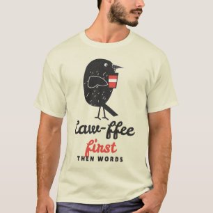 Camiseta Caw-ffee Primero Pun de Café de Cuervo