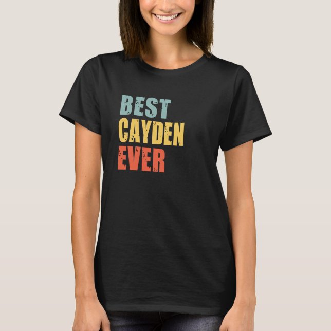 Camiseta Cayden Best Ever Cayden (Anverso)
